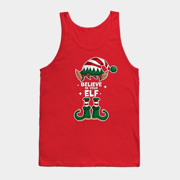 Believe in Your Elf - Funny Christmas Elf Matching Family Tank Top by OrangeMonkeyArt